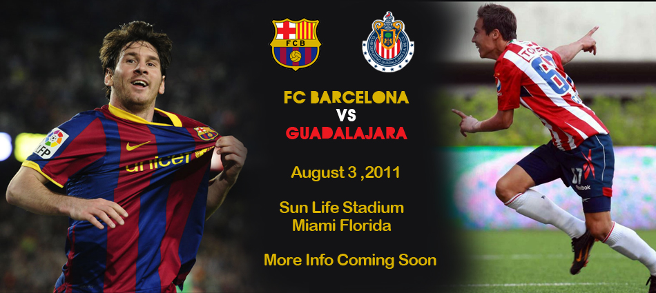 FC Barcelona vs C.D. Guadalajara in MIAMI FL « Kendall Knights Blog
